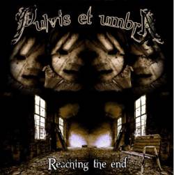 Pulvis Et Umbra : Reaching the End